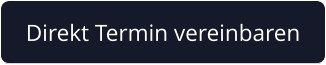Direkt Termin vereinbaren